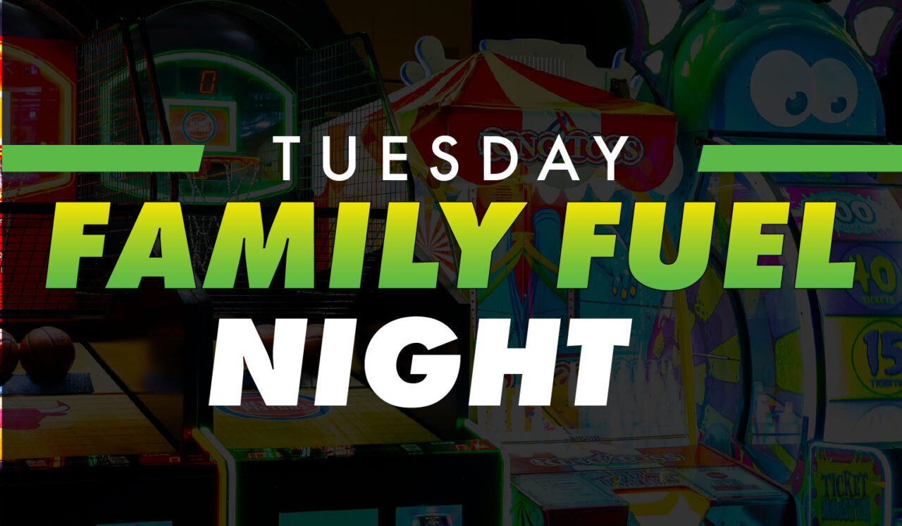 Tuesday Family Fuel Night
