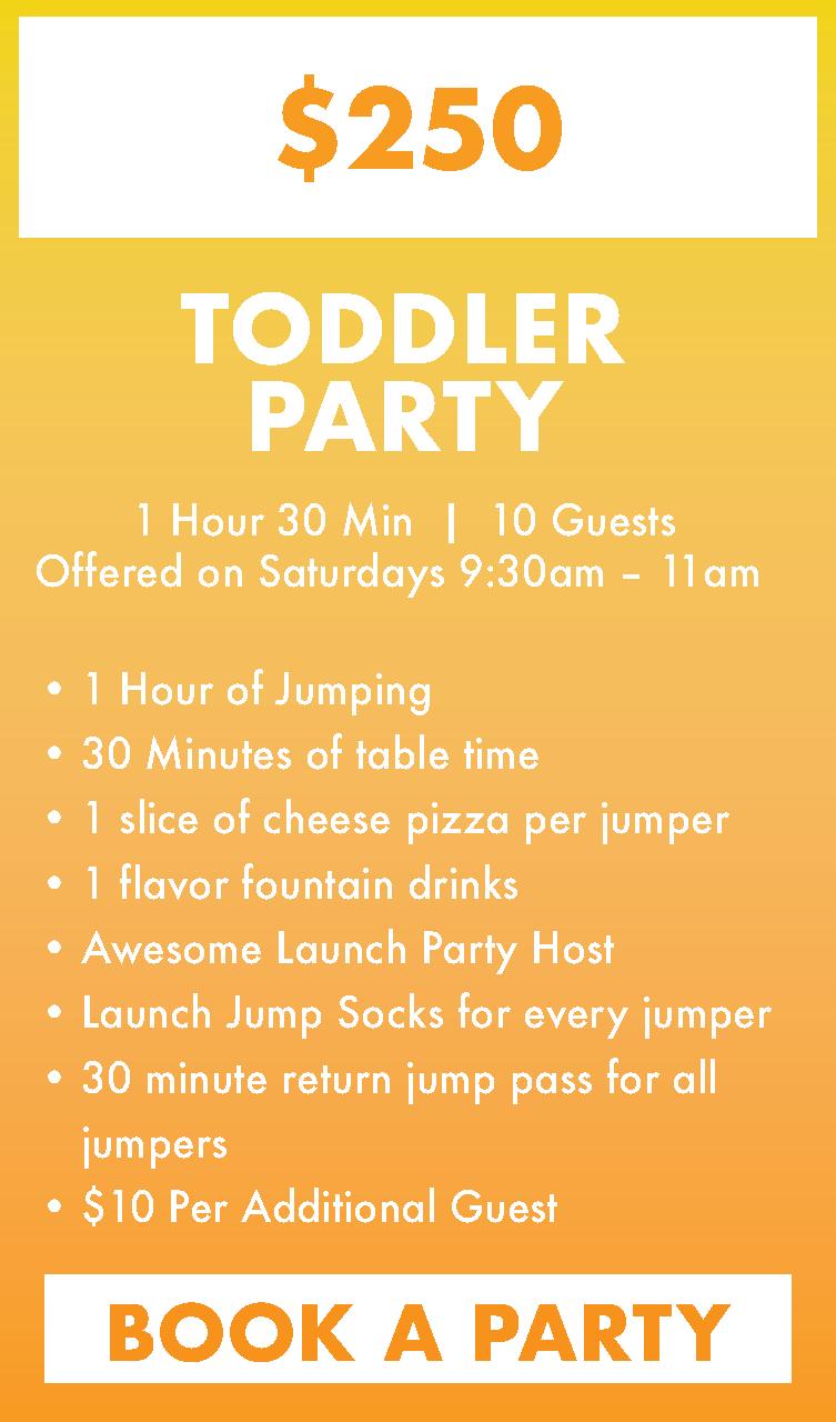 1 Hour of Jumping
30 Minutes of table time
1 slice of cheese pizza per jumper
1 flavor fountain drinks
Awesome Launch Party Host
Launch Jump Socks for every jumper
30 minute return jump pass for all jumpers
$10 Per Additional Guest